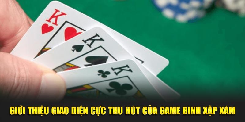 Gioi-thieu-giao-dien-cuc-thu-hut-cua-game-Binh-Xap-Xam