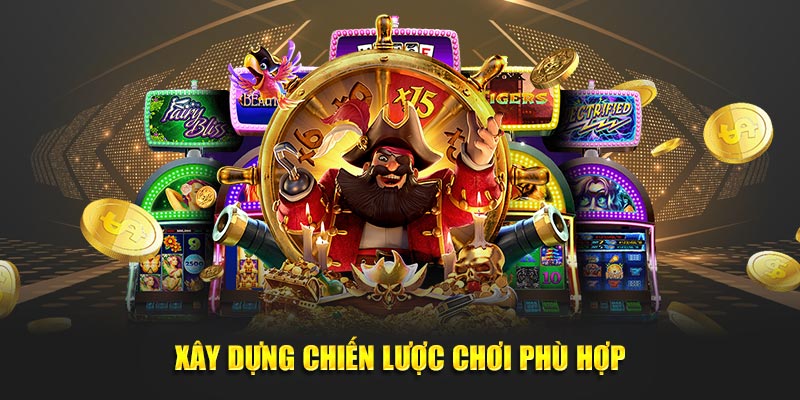 Xay-dung-chien-luoc-choi-phu-hop