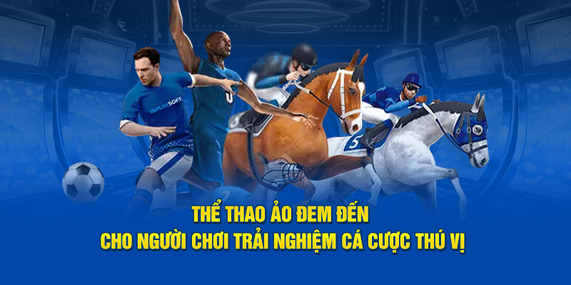 the-thao-ao-dem-den-cho-nguoi-choi-trai-nghiem-ca-cuoc-thu-vi